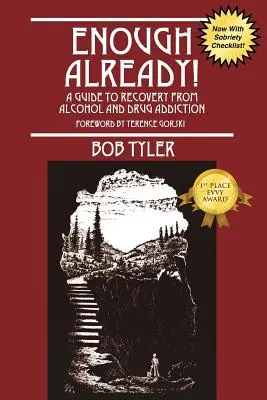 Assez ! Un guide pour se rétablir de l'alcoolisme et de la toxicomanie - Enough Already!: A Guide to Recovery from Alcohol and Drug Addiction