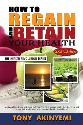 Comment retrouver et conserver la santé - How to Regain and Retain Your Health