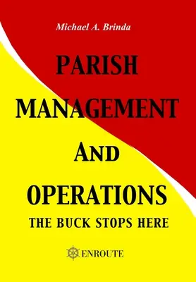 Gestion et fonctionnement des paroisses : L'affaire s'arrête là - Parish Management and Operations: The Buck Stops Here