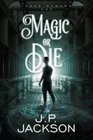 La magie ou la mort - Magic or Die