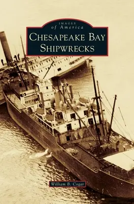 Épaves de la baie de Chesapeake - Chesapeake Bay Shipwrecks