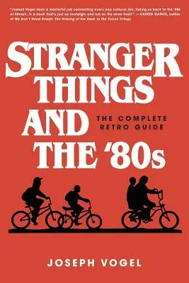 Stranger Things et les années 80 : Le guide rétro complet - Stranger Things and the '80s: The Complete Retro Guide