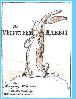 Le lapin de velours : ou comment les jouets deviennent réels - The Velveteen Rabbit: or How Toys Become Real