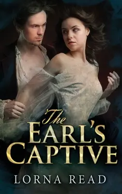 La captive du comte - The Earl's Captive