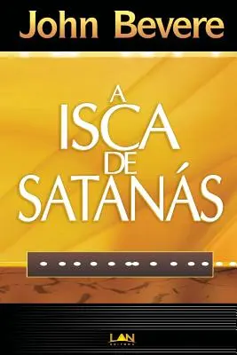 A Isca de Satanas (Dévotion) - A Isca de Satanas (Devocional)