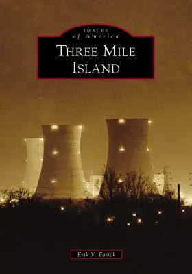 L'île de Three Mile - Three Mile Island