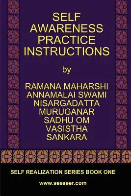 Instructions pour la pratique de la conscience de soi : Série sur la réalisation de soi, Livre 1 - Self Awareness Practice Instructions: Self Realizaation Series, Book One