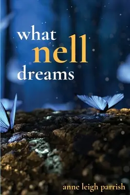 Ce dont rêve Nell - What Nell Dreams