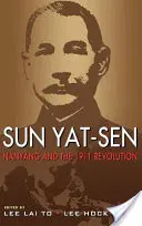 Sun Yat-Sen, Nanyang et la révolution de 1911 - Sun Yat-Sen, Nanyang and the 1911 Revolution