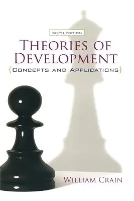 Théories du développement : Concepts et applications - Theories of Development: Concepts and Applications