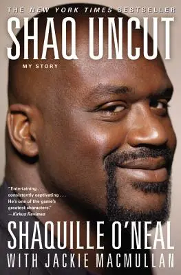 Shaq Uncut : Mon histoire (édition grand format) - Shaq Uncut: My Story (Large Type / Large Print Edition)
