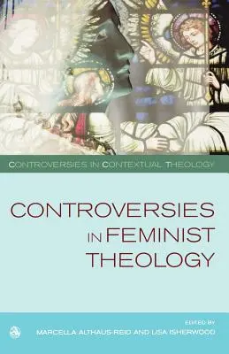 Controverses dans les théologies féministes - Controversies in Feminist Theologies
