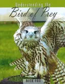 Comprendre les oiseaux de proie - Understanding the Bird of Prey