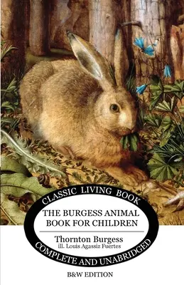 Le livre des animaux de Burgess pour les enfants (édition N&B) - The Burgess Animal Book for Children (B&W edition)