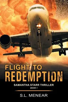 La fuite vers la rédemption (Samantha Starr Thriller, Livre 1) - Flight to Redemption (a Samantha Starr Thriller, Book 1)