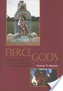 Dieux féroces : Inégalité, rituel et politique de la dignité dans un village de l'Inde du Sud - Fierce Gods: Inequality, Ritual, and the Politics of Dignity in a South Indian Village