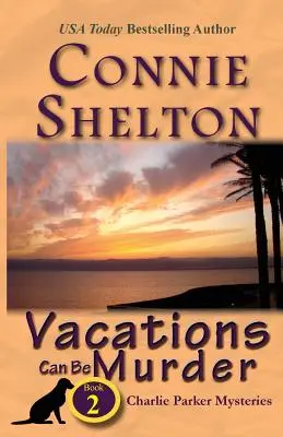 Les vacances peuvent être un meurtre : A Girl and Her Dog Cozy Mystery, Livre 2 - Vacations Can Be Murder: A Girl and Her Dog Cozy Mystery, Book 2