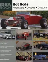 Hot Rods : Roadsters, Coupés, Customs - Hot Rods: Roadsters, Coupes, Customs