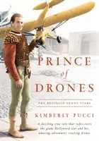 Prince des drones : L'histoire de Reginald Denny - Prince of Drones: The Reginald Denny Story