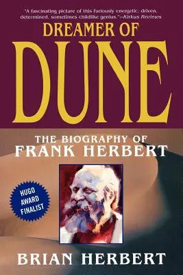 Le rêveur de Dune : La biographie de Frank Herbert - Dreamer of Dune: The Biography of Frank Herbert