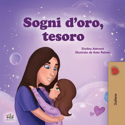 Fais de beaux rêves, mon amour (livre pour enfants en italien) - Sweet Dreams, My Love (Italian Children's Book)