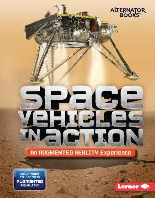 Véhicules spatiaux en action (une expérience de réalité augmentée) - Space Vehicles in Action (an Augmented Reality Experience)