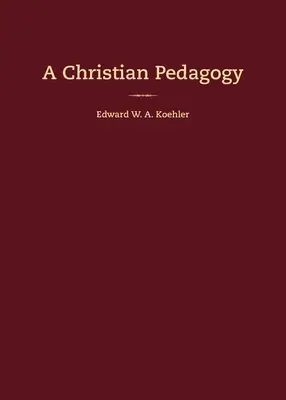 Une pédagogie chrétienne - A Christian Pedagogy