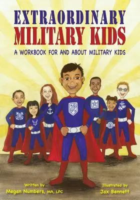 Extraordinary Military Kids : Un cahier d'exercices pour et sur les enfants de militaires - Extraordinary Military Kids: A Workbook for and about Military Kids