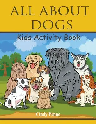 Tout sur les chiens : livre d'activités pour enfants - All About dogs kids's activity book