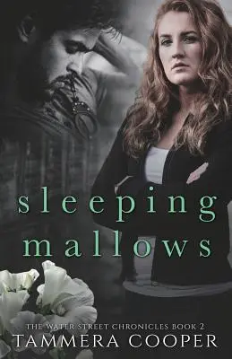 Les mauves endormies : Les Chroniques de Water Street Livre 2 - Sleeping Mallows: The Water Street Chronicles Book 2