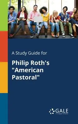 Un guide d'étude pour American Pastoral