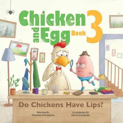 Les poules ont-elles des lèvres ? Le livre de l'œuf et de la poule 3 - Do Chickens Have Lips?: Chicken and Egg Book 3