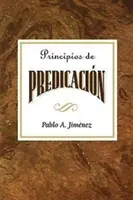 Principios de Predicacin Aeth : Principes de la prédication en espagnol - Principios de Predicacin Aeth: Principles of Preaching Spanish