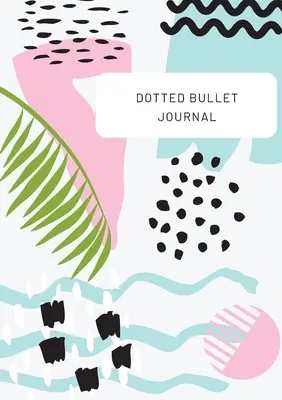 Tropical Design avec appel en haut - Bullet Journal en pointillés : Medium A5 - 5.83X8.27 - Tropical Design with Top Callout - Dotted Bullet Journal: Medium A5 - 5.83X8.27