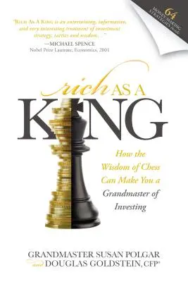 Riche comme un roi : comment la sagesse des échecs peut faire de vous un grand maître de l'investissement - Rich as a King: How the Wisdom of Chess Can Make You a Grandmaster of Investing