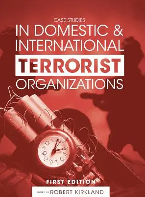 Études de cas sur les organisations terroristes nationales et internationales - Case Studies in Domestic and International Terrorist Organizations