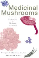 Les champignons médicinaux : Remèdes anciens pour les maladies modernes - Medicinal Mushrooms: Ancient Remedies for Modern Ailments