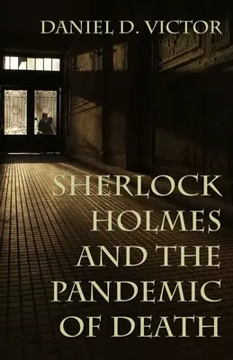 Sherlock Holmes et la pandémie de mort - Sherlock Holmes and The Pandemic of Death