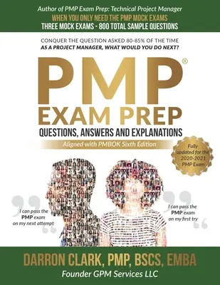 PMP(R) Questions, réponses et explications mises à jour pour l'examen 2020-2021 - PMP(R) Questions, Answers and Explanations Updated for 2020-2021 Exam