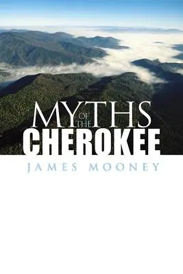 Mythes des Cherokee - Myths of the Cherokee