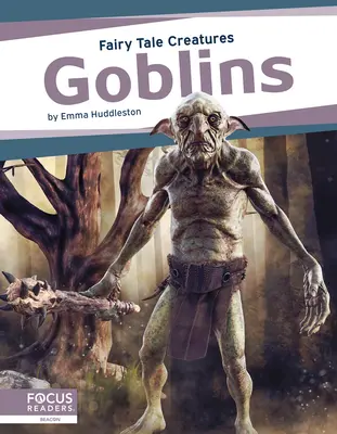 Gobelins : Créatures de contes de fées - Goblins: Fairy Tale Creatures