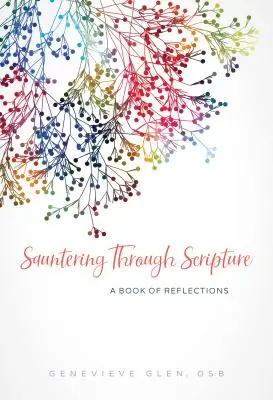 La flânerie dans les Ecritures : Un livre de réflexions - Sauntering Through Scripture: A Book of Reflections