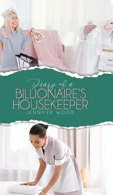 Journal de la gouvernante d'un milliardaire - Diary of a Billionaire's Housekeeper