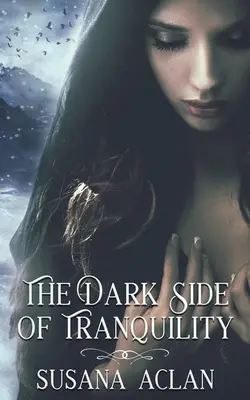 Le côté obscur de la tranquillité - The Dark Side of Tranquility