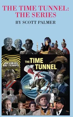 Le Tunnel du temps - La série - The Time Tunnel-The Series