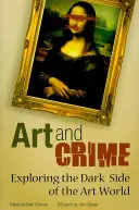 Art et crime : Explorer le côté obscur du monde de l'art - Art and Crime: Exploring the Dark Side of the Art World