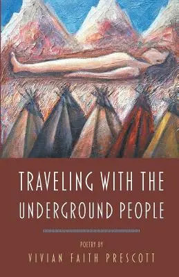 Voyager avec le peuple souterrain - Traveling with the Underground People