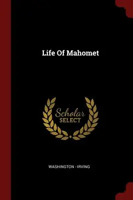 Vie de Mahomet - Life of Mahomet