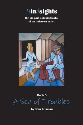 A Sea of Troubles : cinquième tome de la série Hindsights - A Sea of Troubles: book five in the Hindsights series