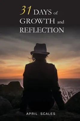 31 jours de croissance et de réflexion - 31 Days of Growth and Reflection